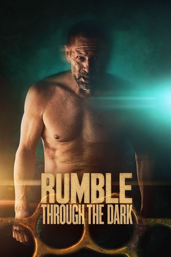 Movie: Rumble Through The Dark (2023)